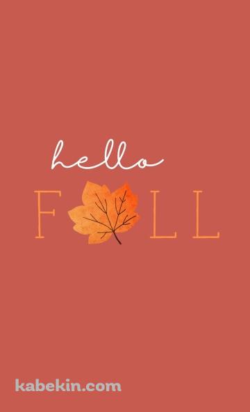 hello FALL 秋のAndroidの壁紙(360px x 592px) スマホ用