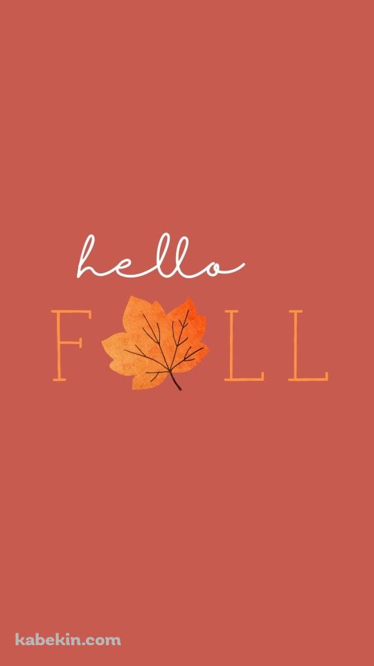 hello FALL 秋のAndroidの壁紙(540px x 960px) スマホ用