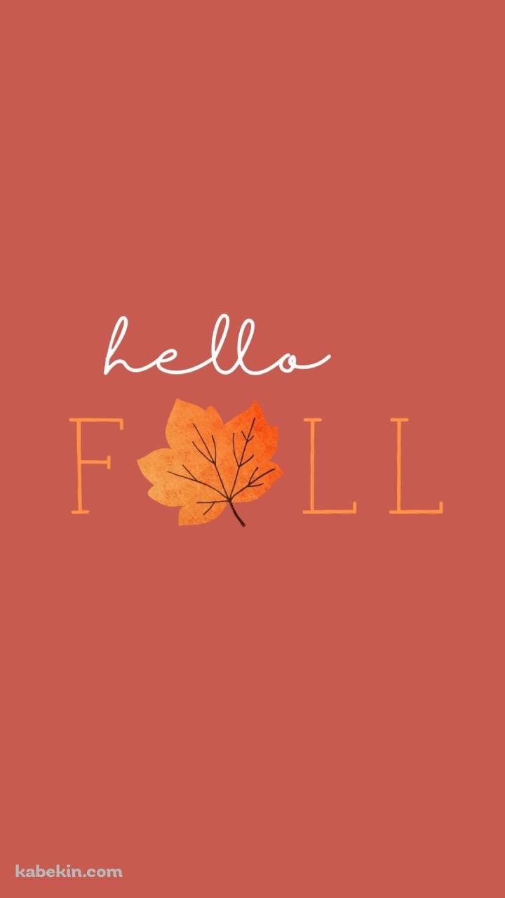hello FALL 秋のAndroidの壁紙(720px x 1280px) スマホ用