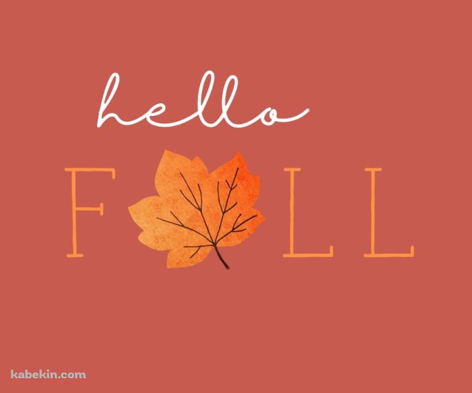 hello FALL 秋のAndroidの壁紙(960px x 800px) スマホ用
