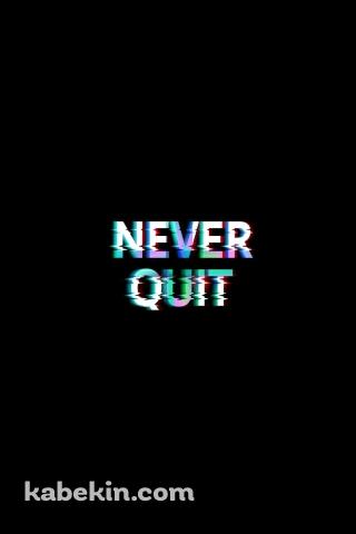 NEVER QUITのAndroidの壁紙(320px x 480px) スマホ用