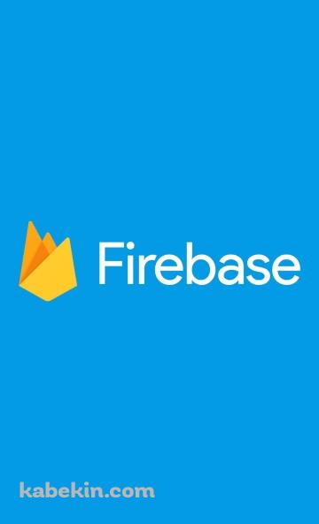 FirebaseのAndroidの壁紙(360px x 592px) スマホ用