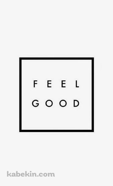 FEEL GOODのAndroidの壁紙(360px x 592px) スマホ用