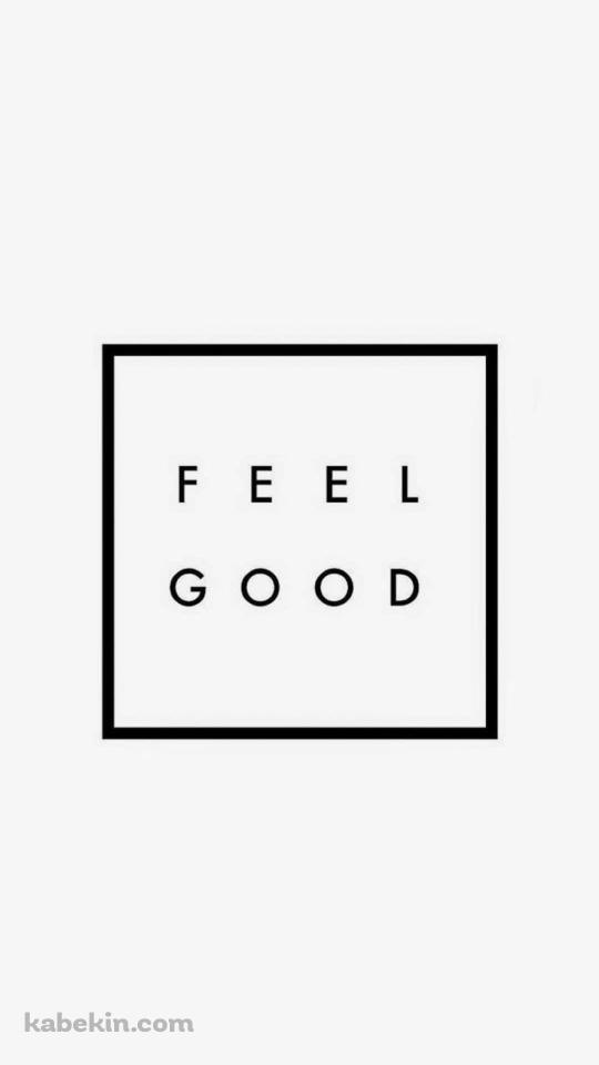 FEEL GOODのAndroidの壁紙(540px x 960px) スマホ用