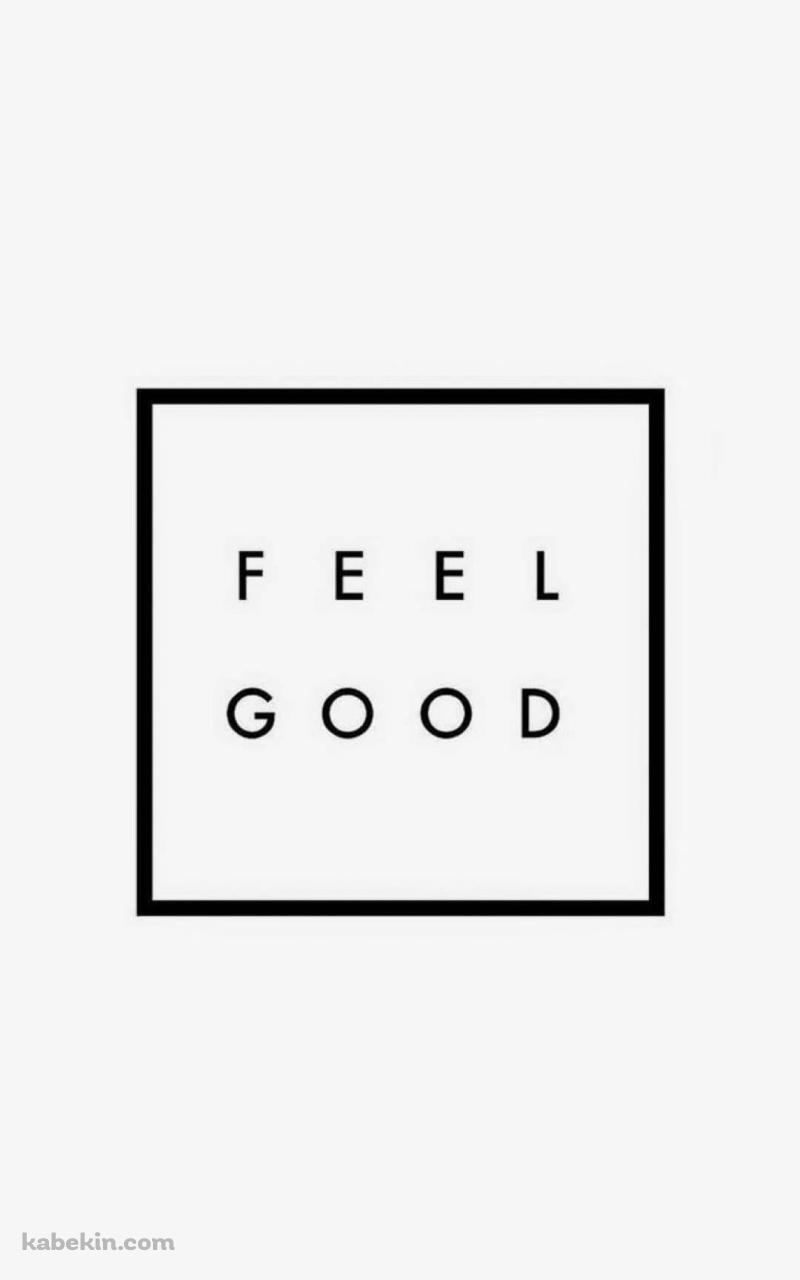 FEEL GOODのAndroidの壁紙(800px x 1280px) スマホ用