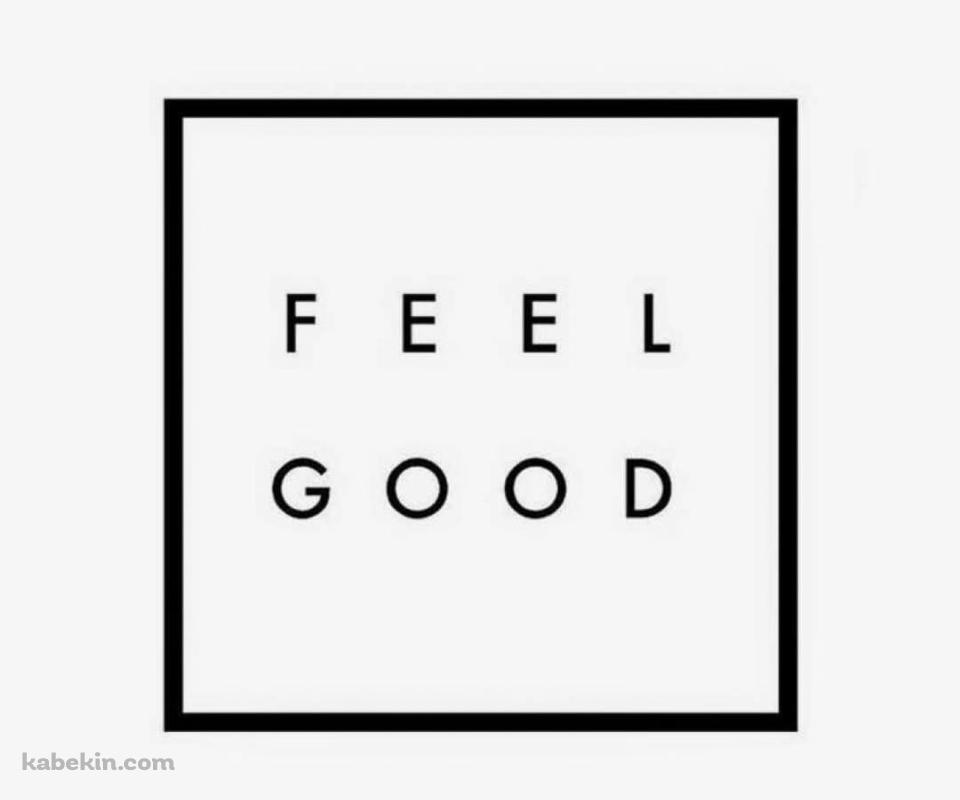 FEEL GOODのAndroidの壁紙(960px x 800px) スマホ用