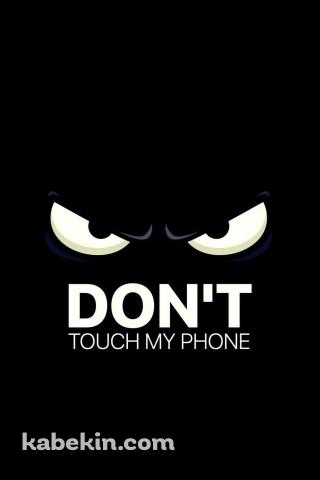 スマホに触るな / Dont touch my phone 黒のAndroidの壁紙(320px x 480px) スマホ用