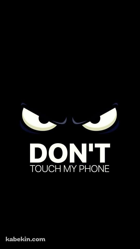 スマホに触るな / Dont touch my phone 黒のAndroidの壁紙(540px x 960px) スマホ用