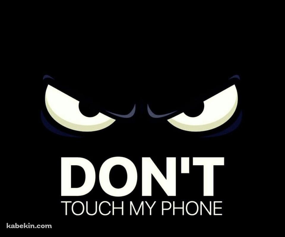 スマホに触るな / Dont touch my phone 黒のAndroidの壁紙(960px x 800px) スマホ用