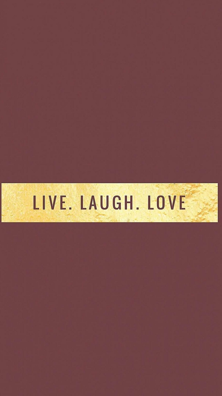 LIVE. LAUGH. LOVEの750 x 1334 / スマホ壁紙