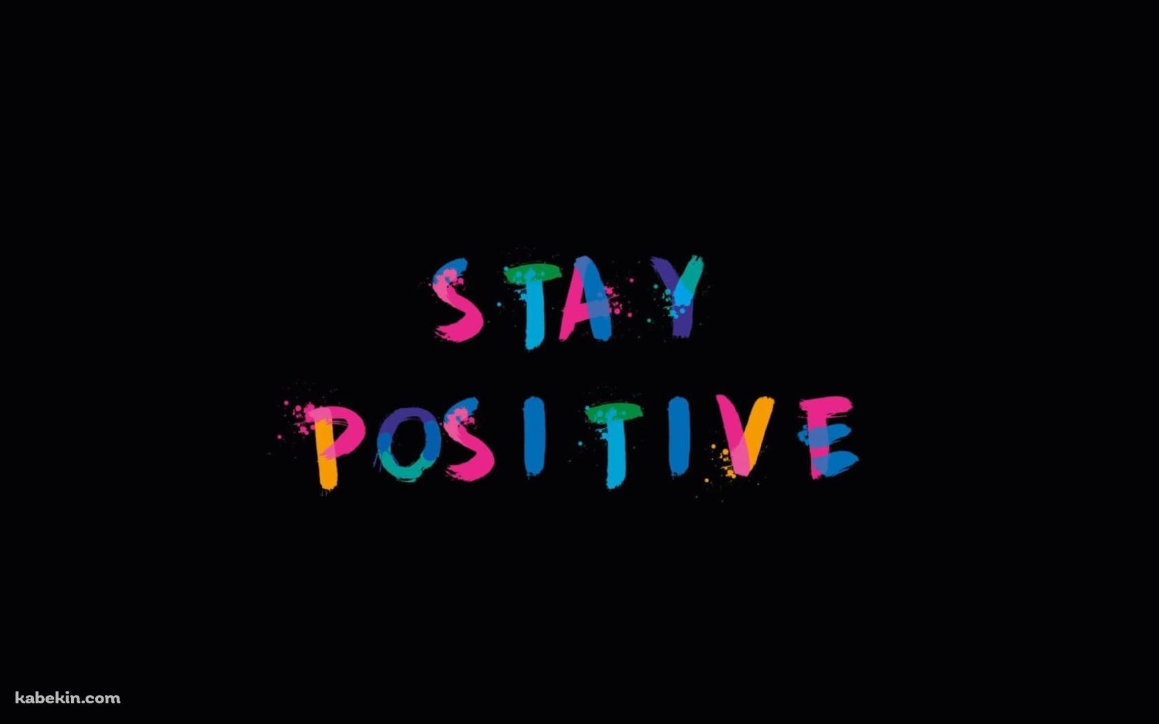 ポジティブでいよう STAY POSITIVEの壁紙(1680px x 1050px) 高画質 PC・デスクトップ用